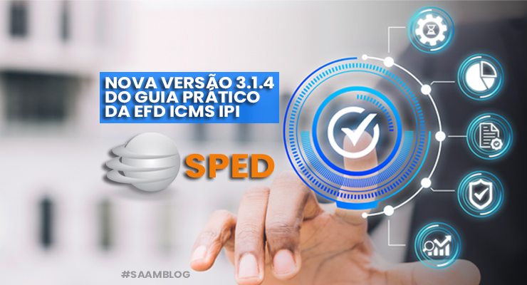 Nova Versão 3.1.4 do Guia Prático da EFD ICMS IPI: Atualizações e Alterações